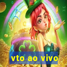 vto ao vivo